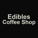 Edibles Coffee Shop