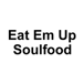 Eat Em Up Soulfood