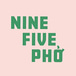 Nine five pho