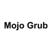 Mojo Grub