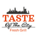 Taste of the City Fresh Grill