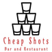 Cheap shots Bar and Restaurant