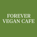 Forever Vegan Cafe