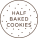 Half Baked Cookies