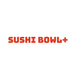 Sushi Bowl+