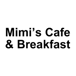 Mimi's Cafe and Breakfast