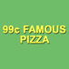 99 Cents Famous Pizza