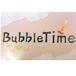 Bubble Time