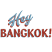 Hey Bangkok!