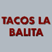 Tacos La Balita