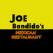Joe Bandidos Mexican Restaurant