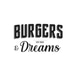 Burgers & Dreams (Boss Burger Co)