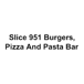 Slice 951 Burgers, Pizza And Pasta Bar