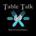 Table Talk Board Game Bistro