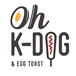 oh k dog and egg toast