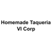 Homemade Taqueria VI Corp