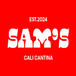 SAM’S CALI CANTINA