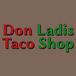 Don Ladis Taco Shop