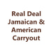 Real Deal Jamaican & American Carryout