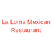 La Loma Mexican Restaurant