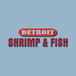 Detroit Fish and shrimp