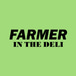 Farmer in the Deli