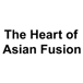 The Heart of Asian Fusion