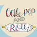 CAKE POP AND ROLL