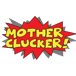 Mother Clucker