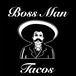 Boss Man Tacos
