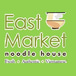 East Market Noodle House