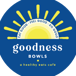 Goodness Bowls - Villanova