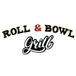 Roll & Bowl Grill