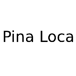 Pina Loca