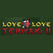 Love Love  Teriyaki