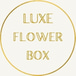 Luxe Flower Box