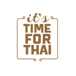 It's Time for Thai Cafe and Eatery