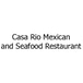 Casa Rio Mexican and Seafood Restaurant