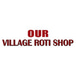 Our Village Roti Shop