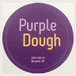 Purple Dough