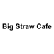 Big Straw Cafe