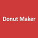 Donut Maker