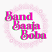 Band Baaja Boba