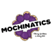 Mochinatics