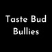 Taste Bud Bullies, LLC