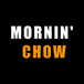 Mornin' Chow