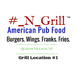 #_N_Grill American Pub Food