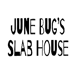 June Bug’s Slab House