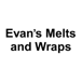 Evan's Melts and Wraps