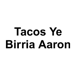 Tacos Y Birria Aaron